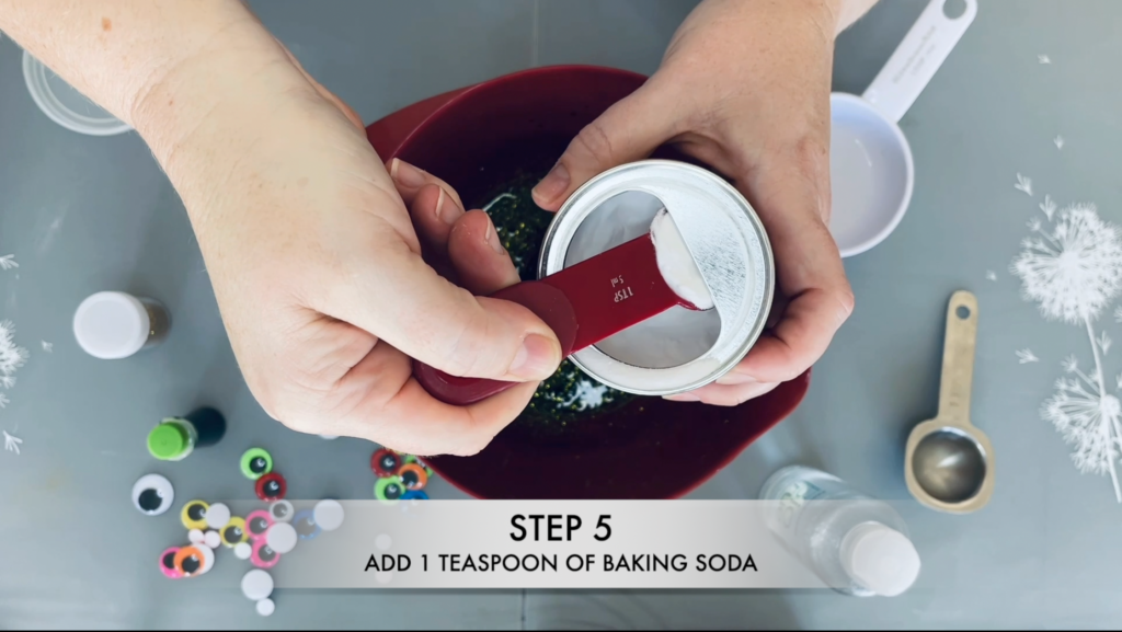 Step 5: add 1 teaspoon of baking soda
